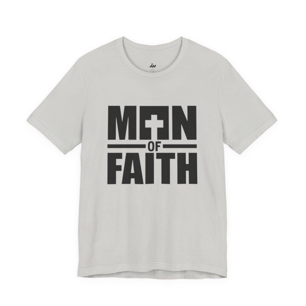 man of faith | christian t shirt