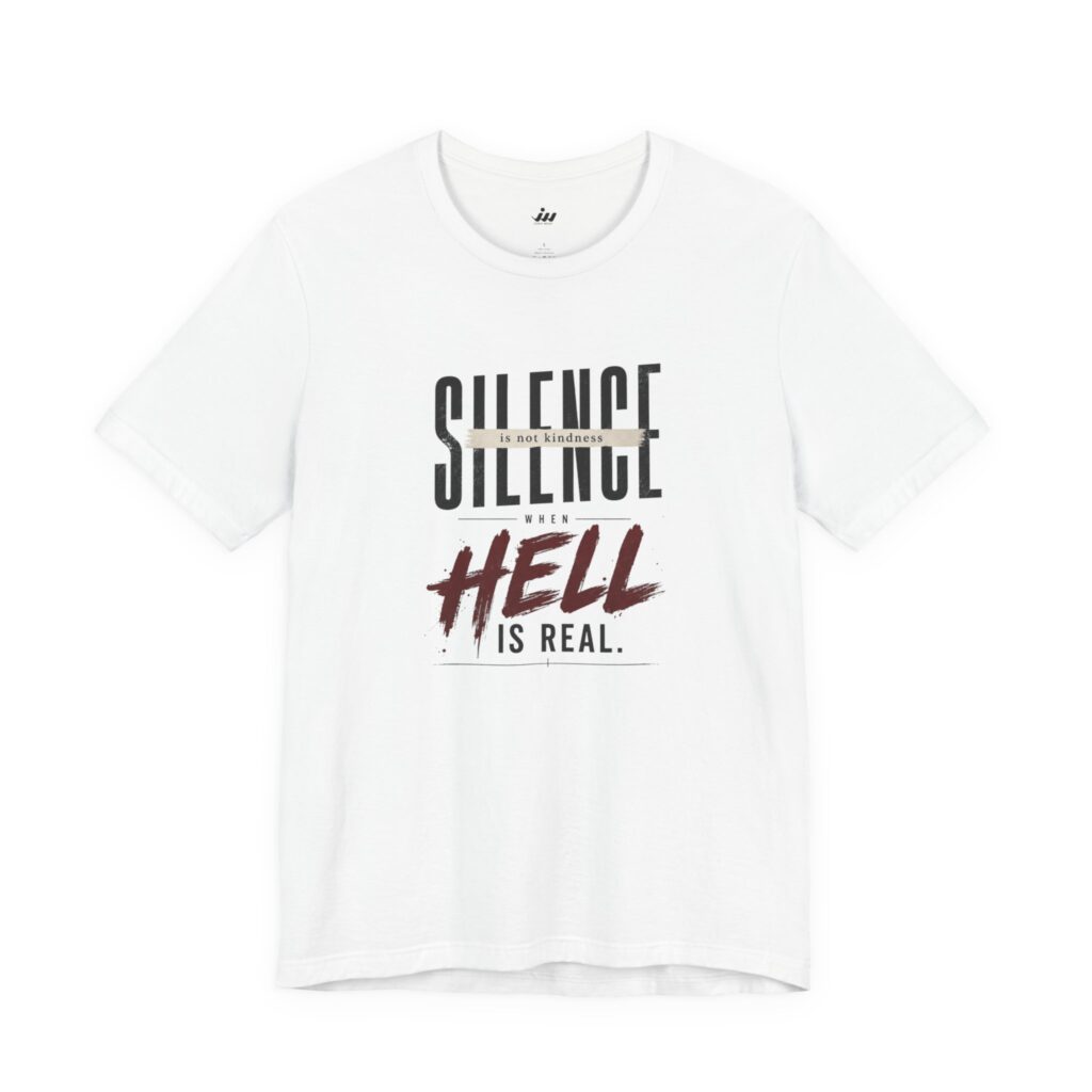 T-Shirts silence is not kindness | christian t shirt