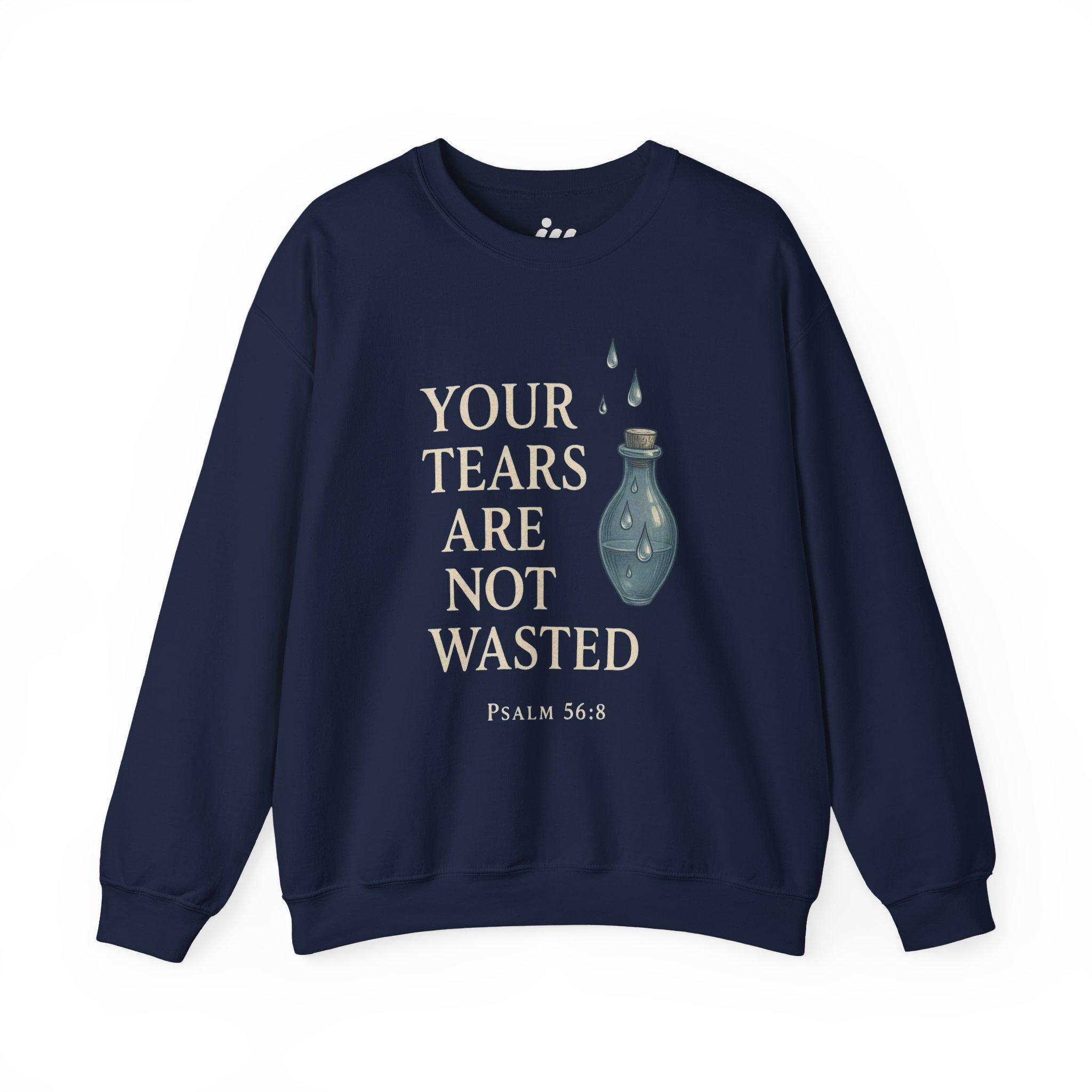 your tears are not wasted | christian sweatshirt your tears are not wasted | christian sweatshirt