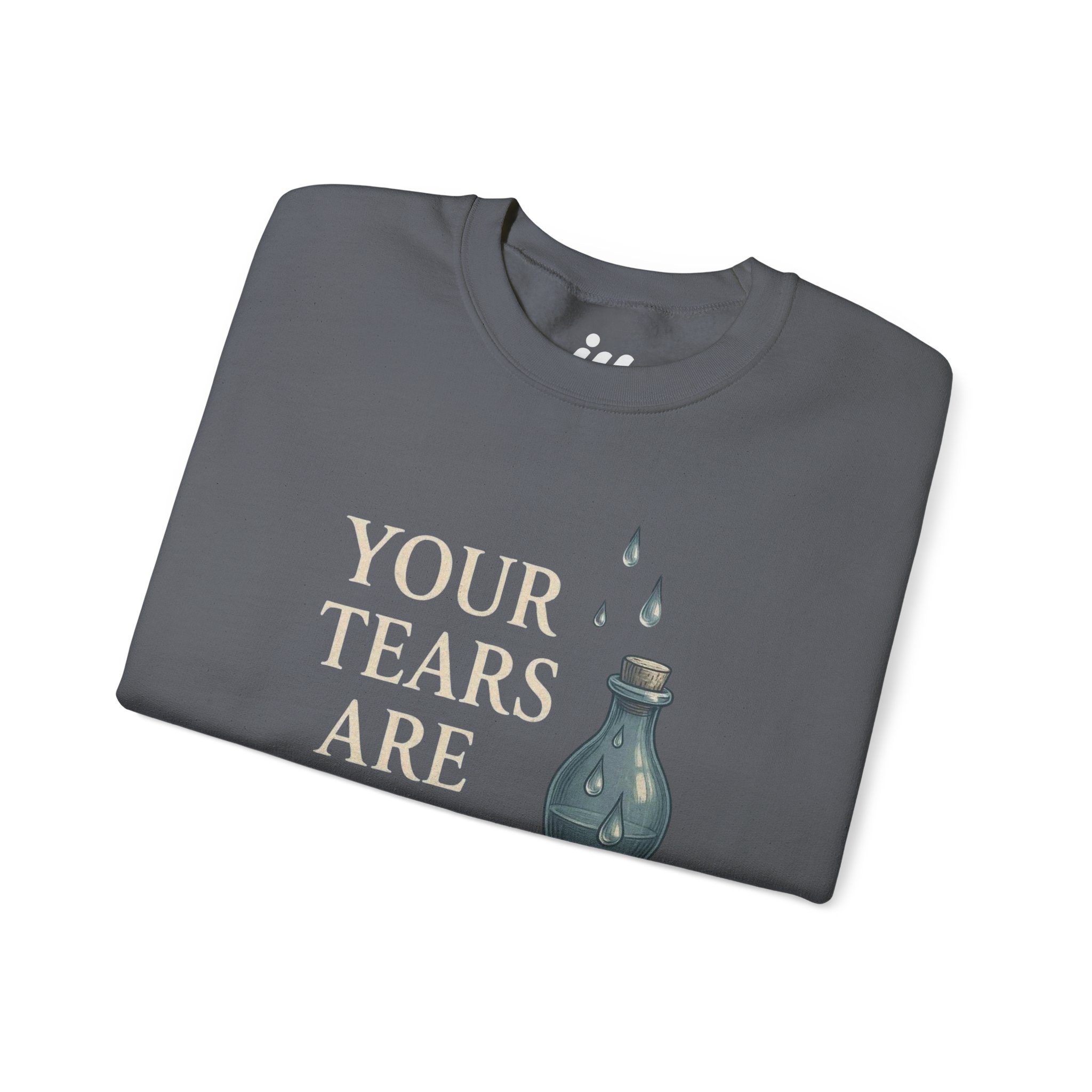 your tears are not wasted | christian sweatshirt your tears are not wasted | christian sweatshirt