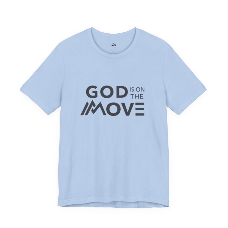 Home -v1 god is on the move | christian t shirt
