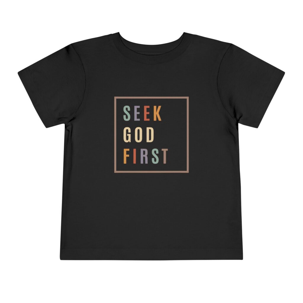 seek god first | christian t shirt