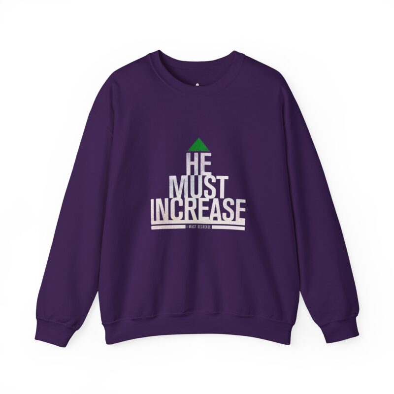 he must increase | christian sweatshirt