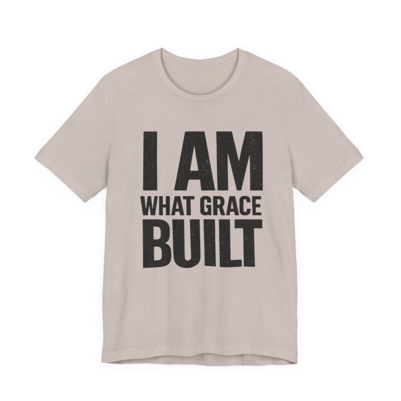 i am what grace built | christian t shirt