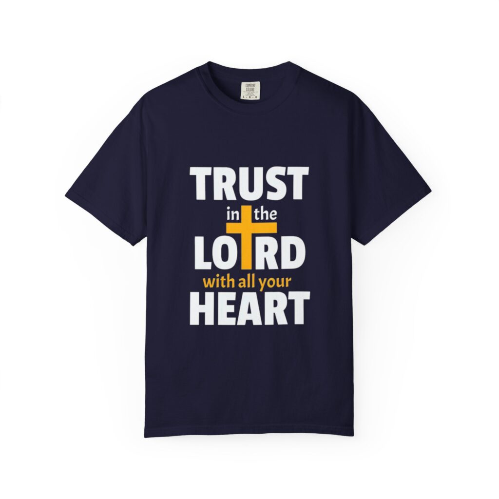 trust in the lord with all your heart | christian t shirt